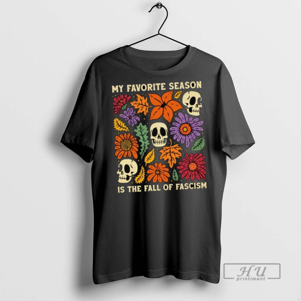 Limited Edition My Favorite Season Is The Fall Of Fascism Skulls Long Sleve Graphic Tee