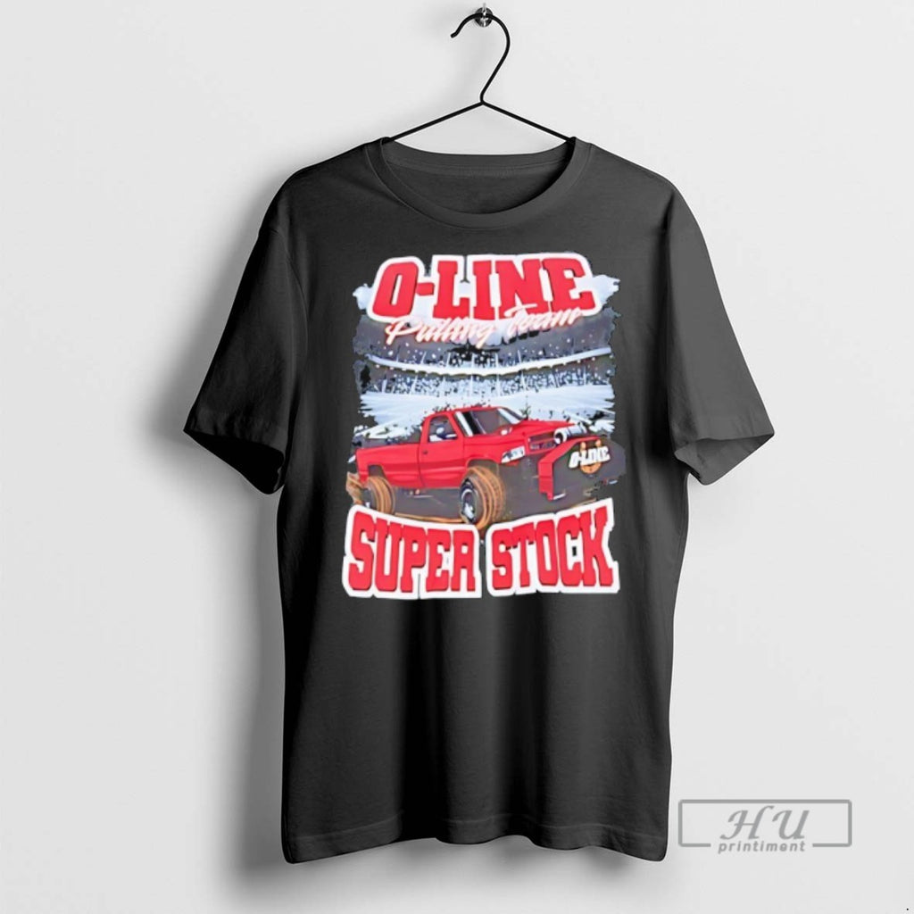 Limited Edition O Line Pulling Team Super Stock Pickup Truck Graphic Tee Shirt Sweatshirt Hoodies