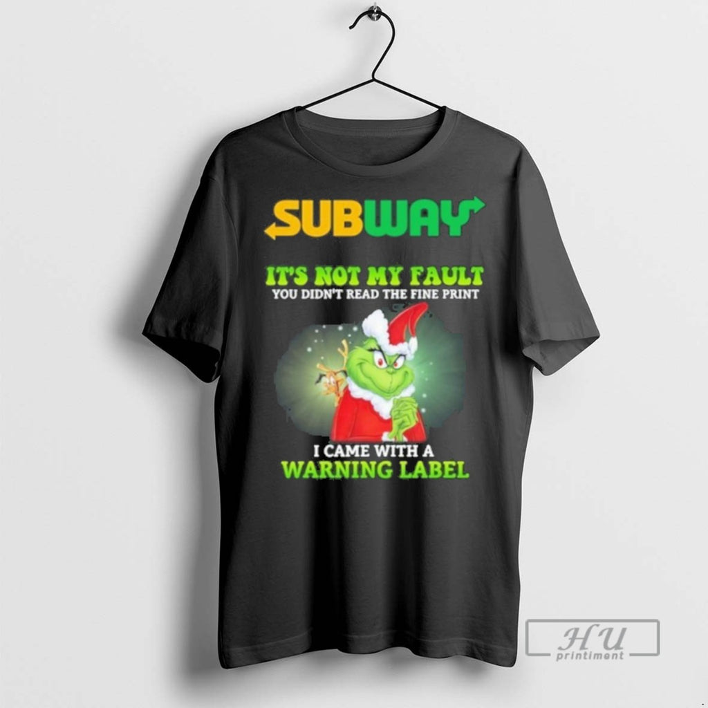 Limited Edition Subway Santa Grinch Its Not My Fault I Came With A Warning Label