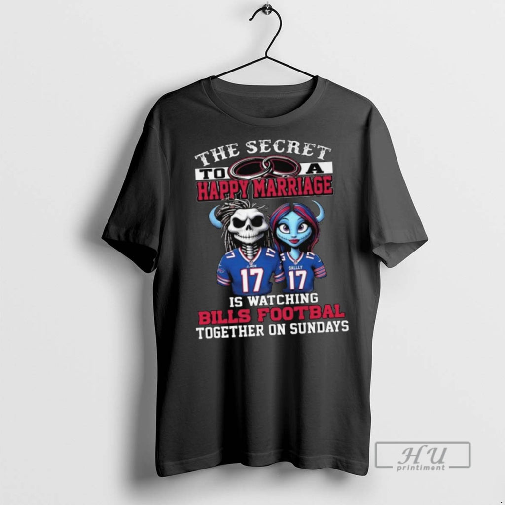 Limited Edition The Secret To A Happy Marriage Is Watching Bills Football Together On Sundays