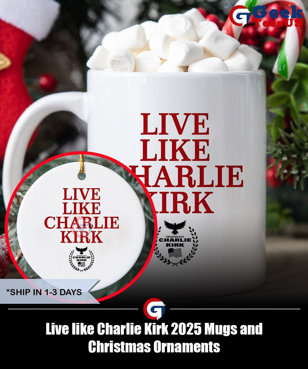 Live like Charlie Kirk 2025 shirt