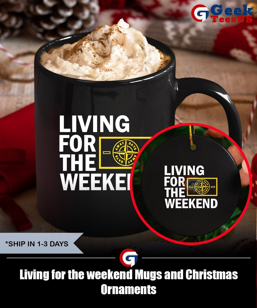 Living for the weekend shirt
