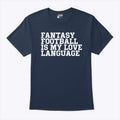 Liz Loza Fantasy Football Is My Love Language T Shirt