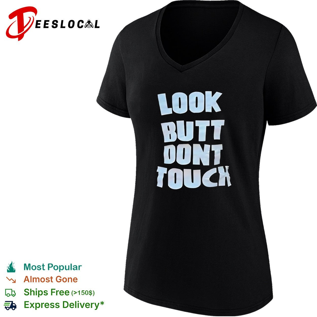 Look Butt Don’t Touch shirt