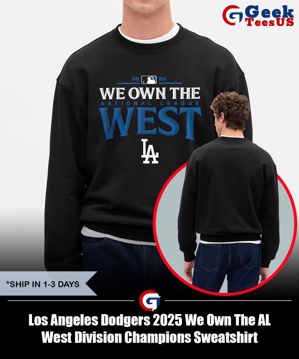 Los Angeles Dodgers 2025 We Own The AL West Division Champions shirt