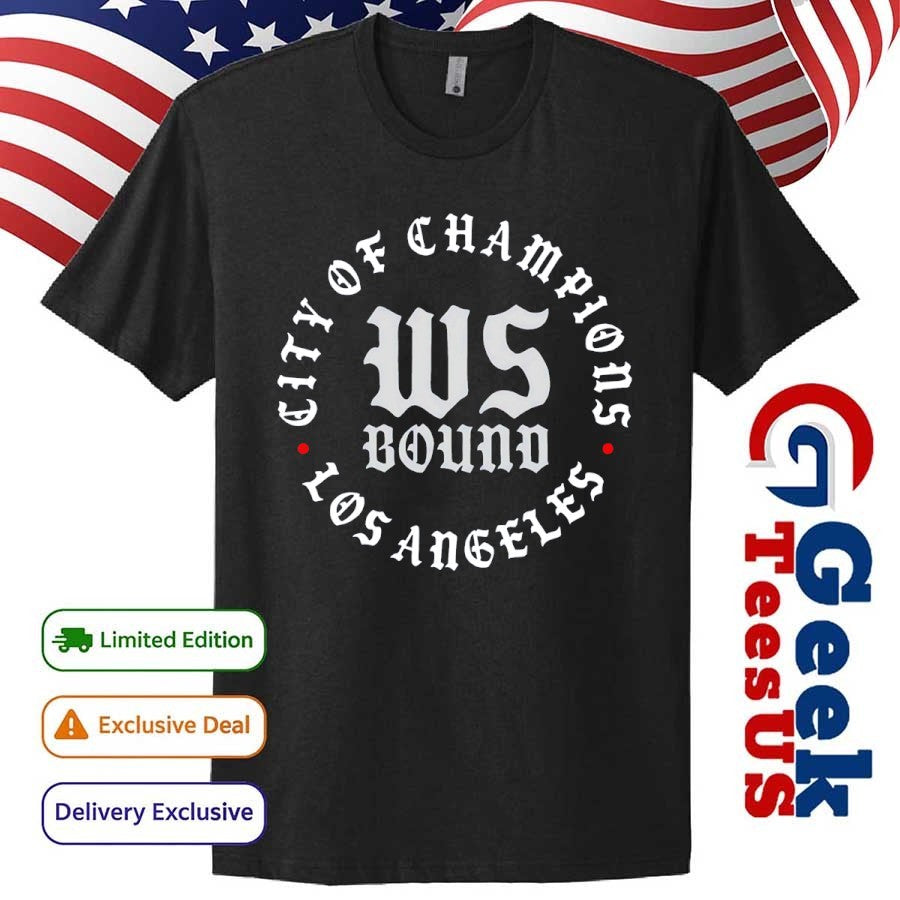 Los Angeles Dodgers 2025 World Series Bound City of Champions shirt