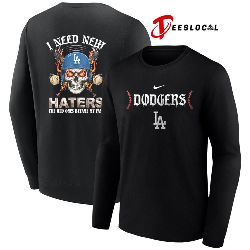 Los Angeles Dodgers I need new haters the old ones became my fans skull baseball shirt