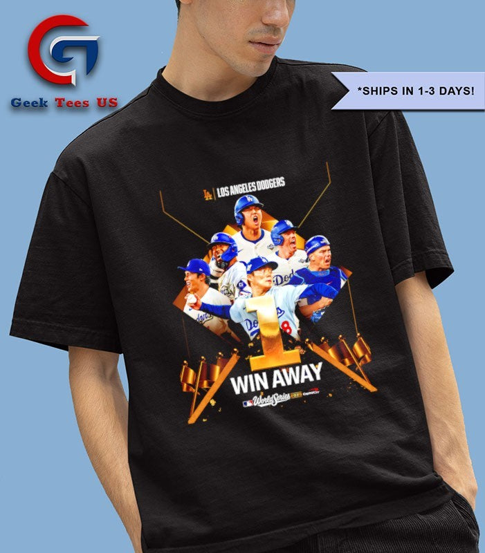 Los Angeles Dodgers Keep Their Season One Win Away 2025 shirt