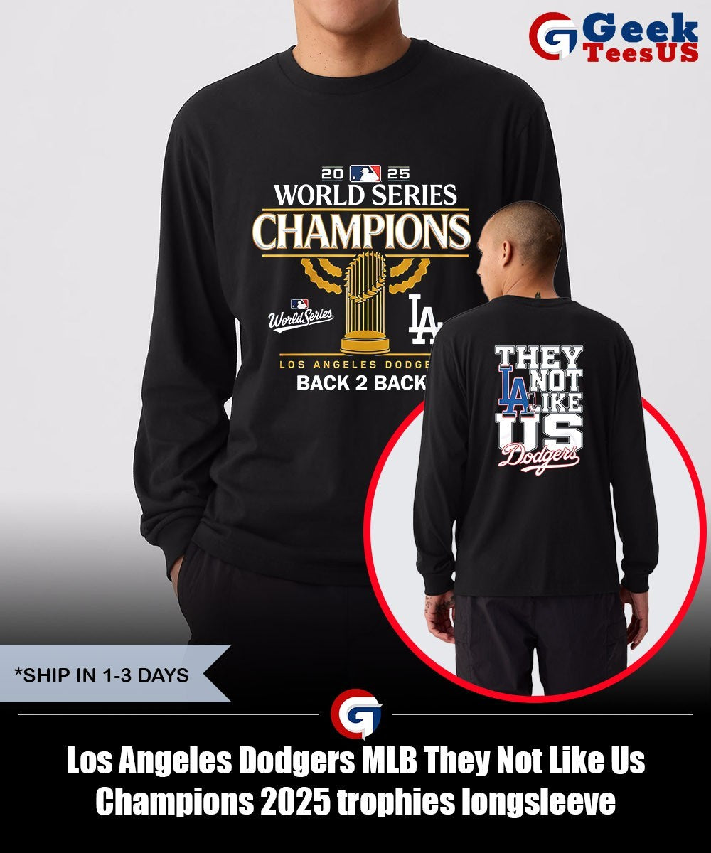 Los Angeles Dodgers MLB They Not Like Us Champions 2025 trophies shirt
