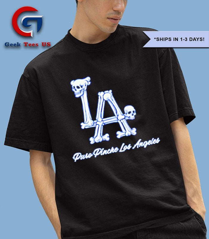 Los Angeles Dodgers Puro Pinche Los Angeles Baseball logo shirt