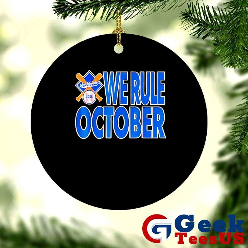 Los Angeles Dodgers We Rule October 2025 shirt