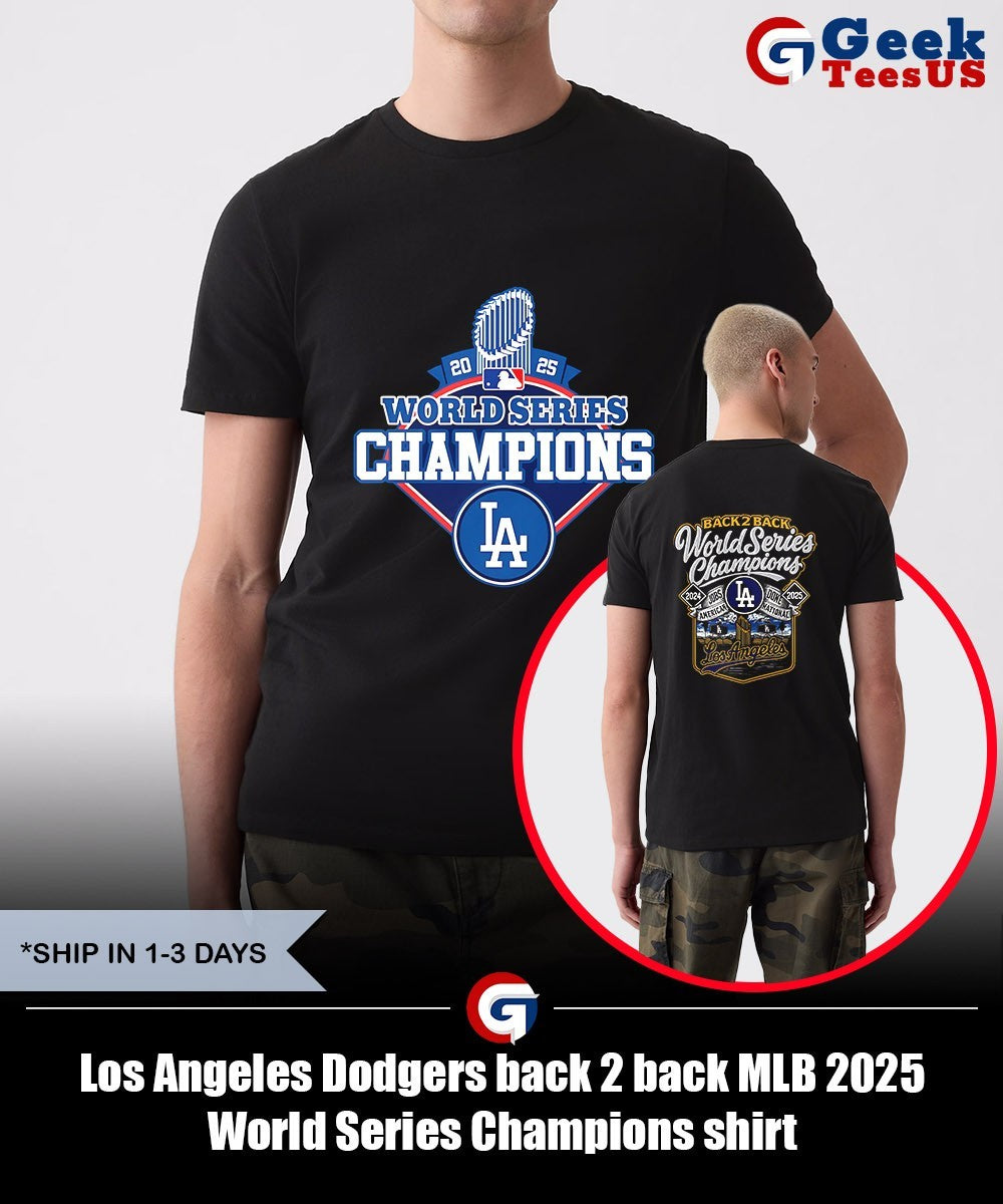 Los Angeles Dodgers back 2 back MLB 2025 World Series Champions shirt