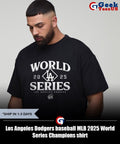 Los Angeles Dodgers baseball MLB 2025 World Series Champions shirt