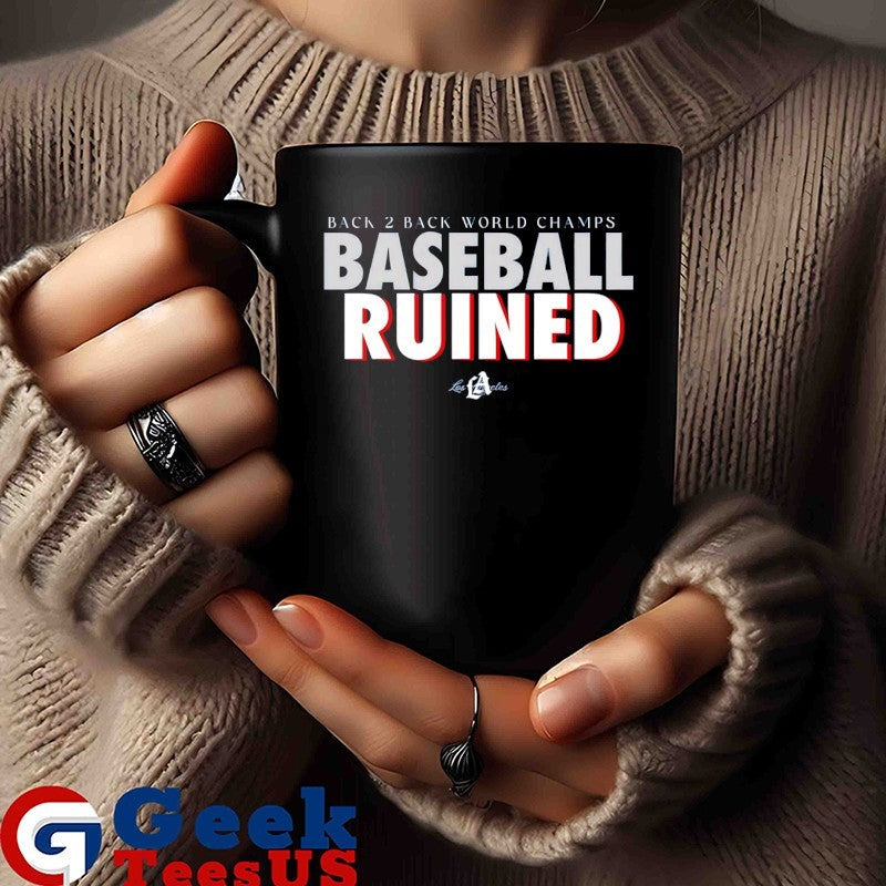 Los Angeles baseball ruined back 2 back World Champs shirt