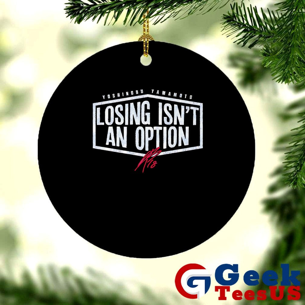 Losing Isn’t An Option Yoshinobu Yamamoto Los Angeles Dodgers baseball signature shirt