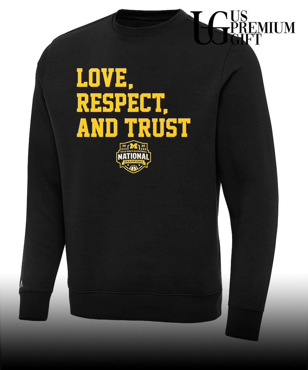 Love Respect and Trust Michigan Wolverines NCAA basketball 2026 National Champions logo shirt