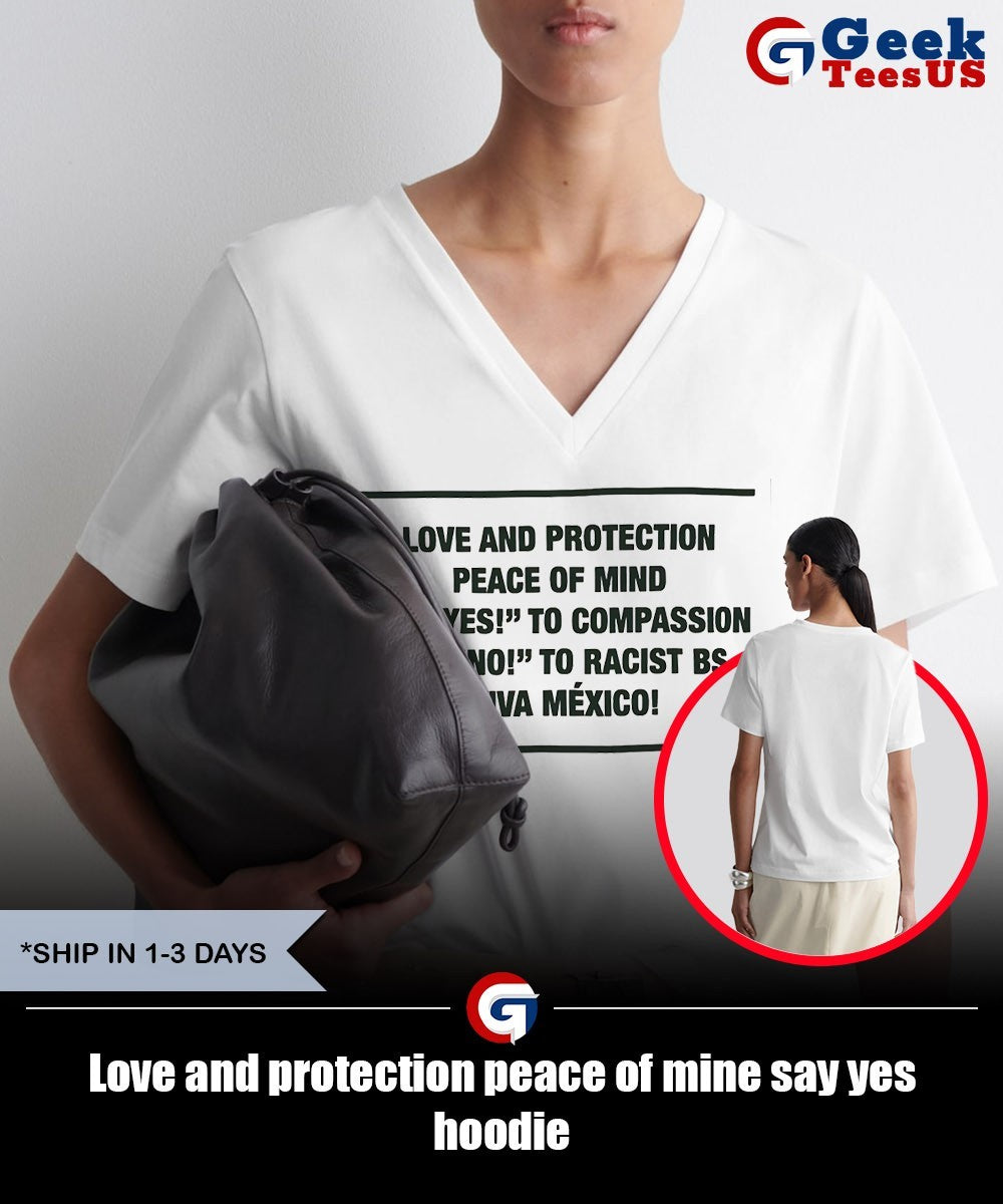 Love and protection peace of mine say yes shirt