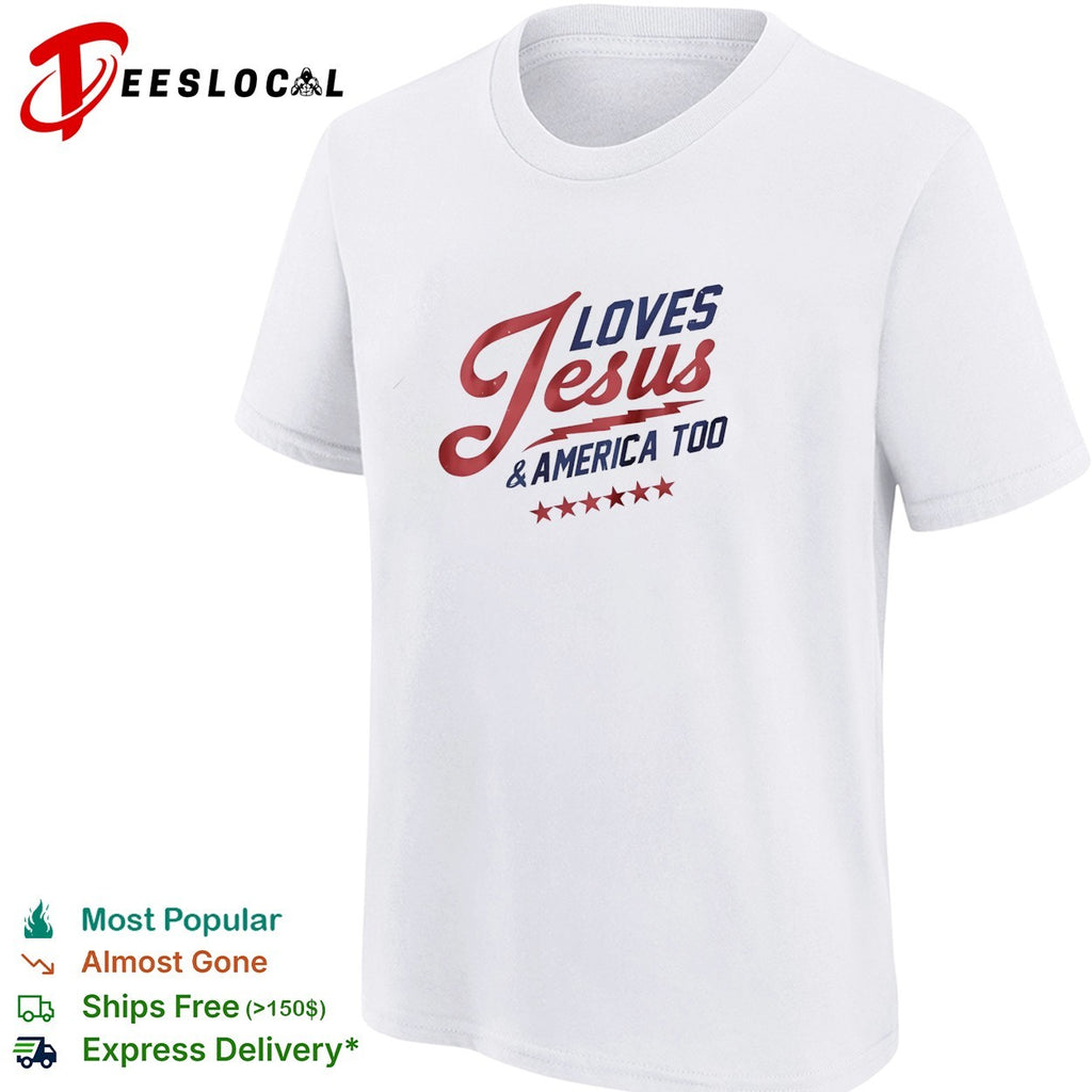 Loves Jesus and America too vintage shirt
