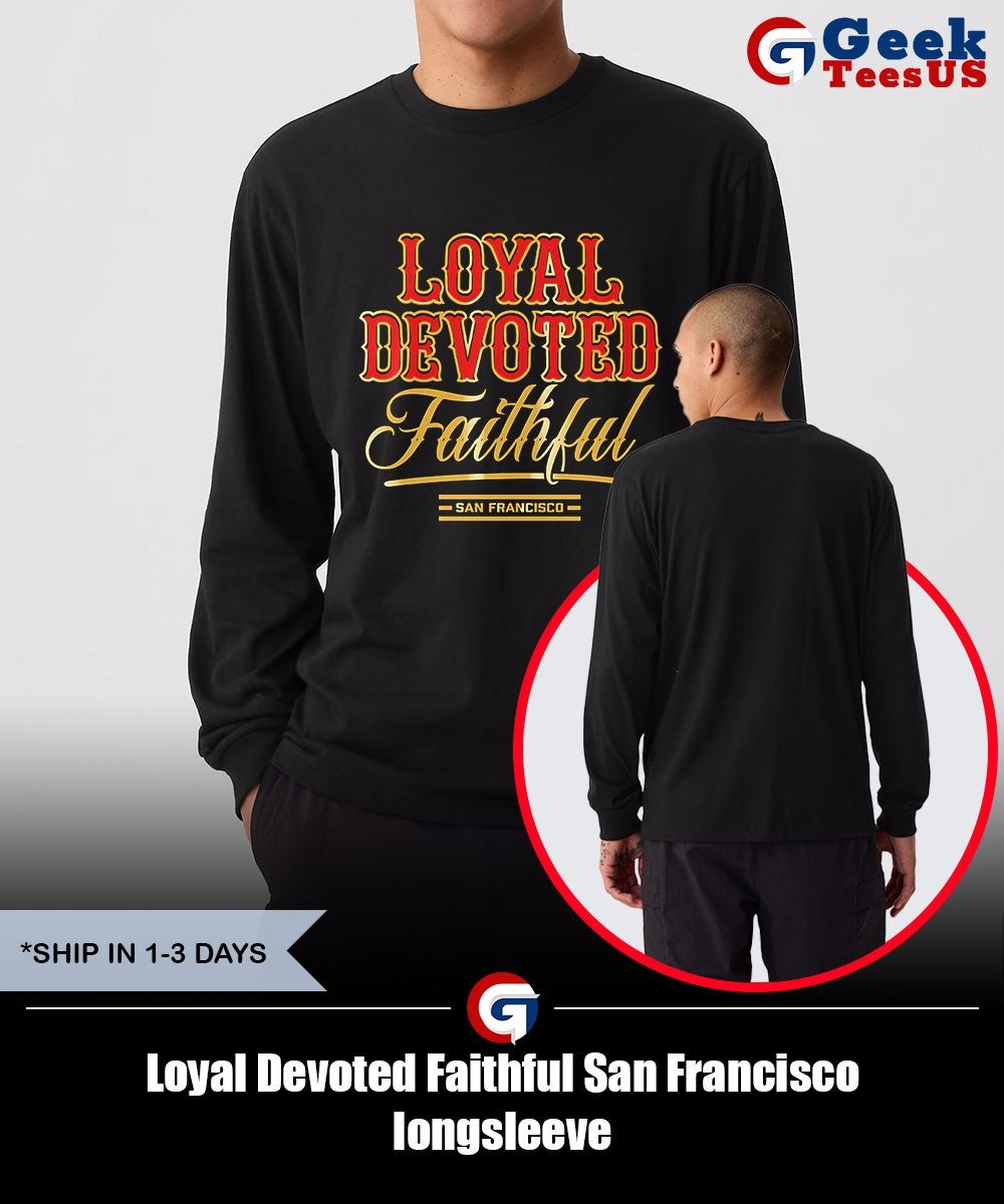 Loyal Devoted Faithful San Francisco shirt