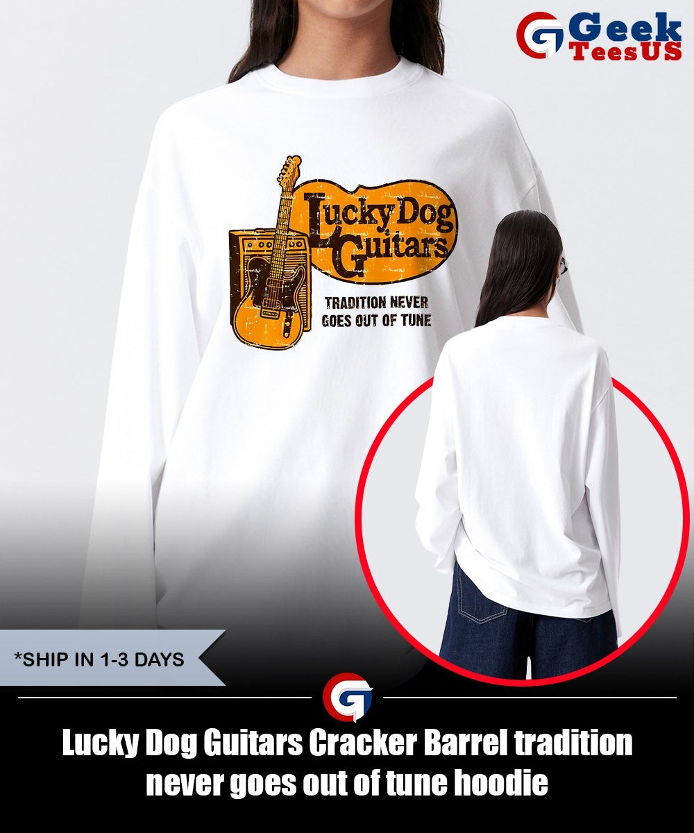 Lucky Dog Guitars Cracker Barrel tradition never goes out of tune shirt