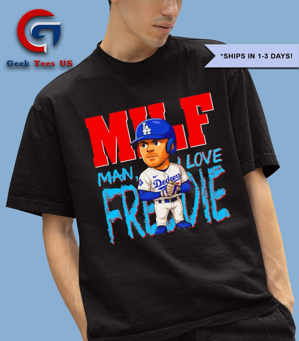 MILF Man I Love Freddies Los Angeles Dodgers MLB chibi shirt