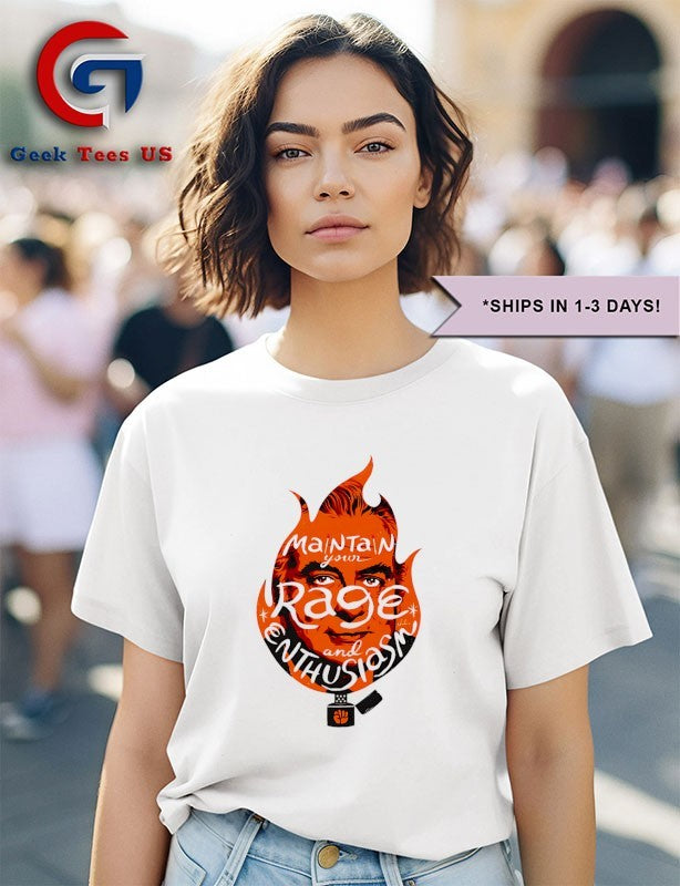 Maintain Your Rage and Enthusiasm shirt