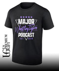 Major Wrestling Figure Podcast Est 2018 shirt