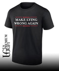 Make Lying Wrong Again shirt