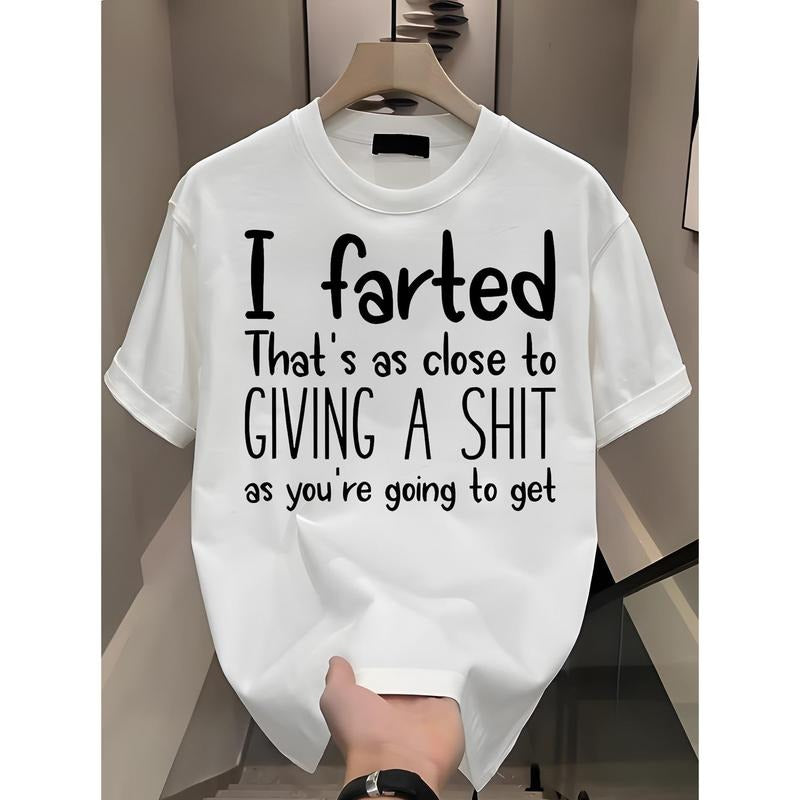 Make a Statement with Our Black and White T - Shirts Featuring Hilarious Quotes. 'I farted That's as close to GIVING A SHIT as you're going to get'. Ideal for Fun - Loving Fashionistas. #FashionStatement #FunnyTees #CasualWear
