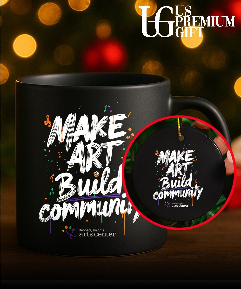 Make art build community Kennedy Heights Arts Center shirt