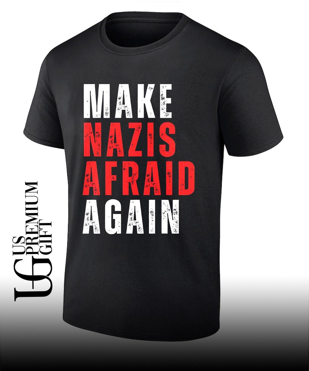 Make nazis afraid again shirt