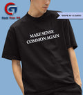 Make sense common again shirt