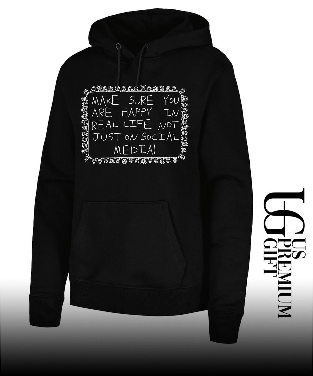 Make sure you are happy in real life shirt