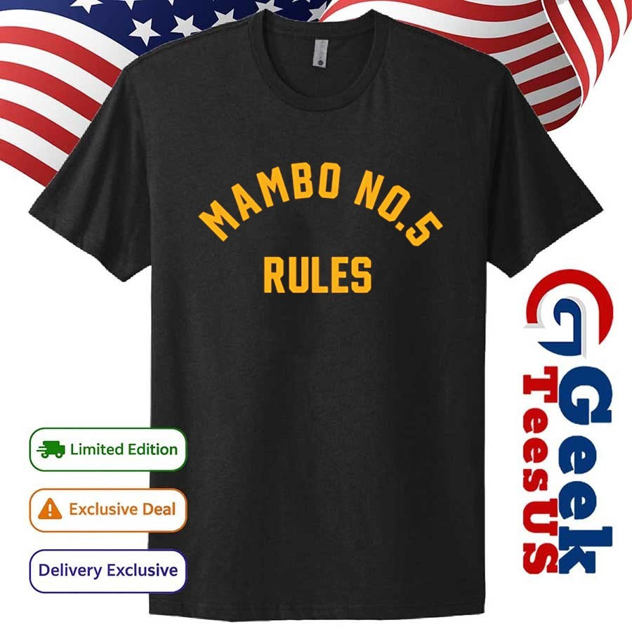 Mambo no 5 rules shirt