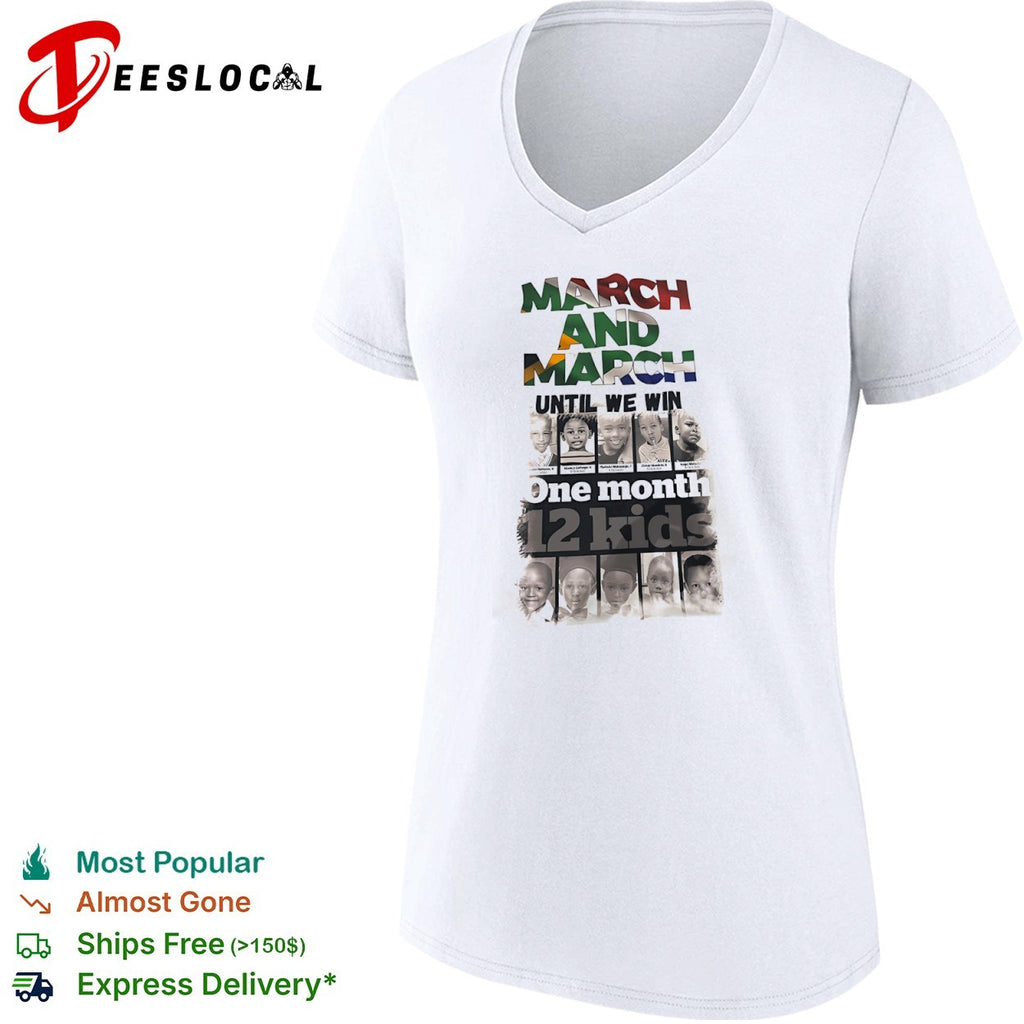 March and March until we win one month 12 kids memorial protest awareness shirt