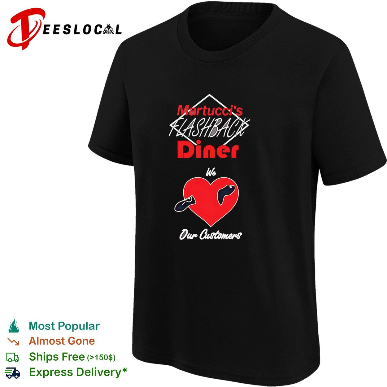 Martucci’s Flashback Diner we love our customers shirt