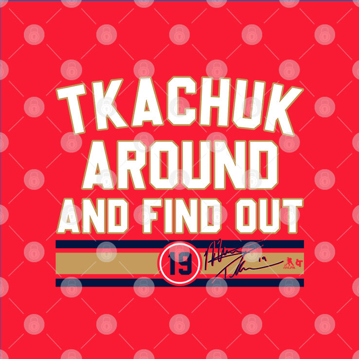 Matthew Tkachuk Around & Find Out Florida Hockey T Shirt