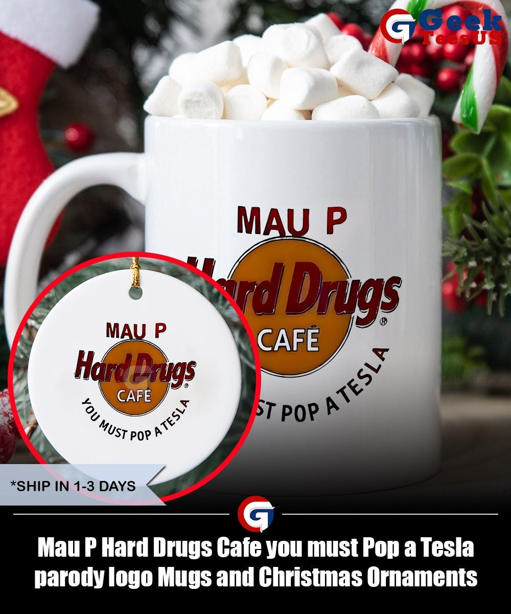 Mau P Hard Drugs Cafe you must Pop a Tesla parody logo shirt