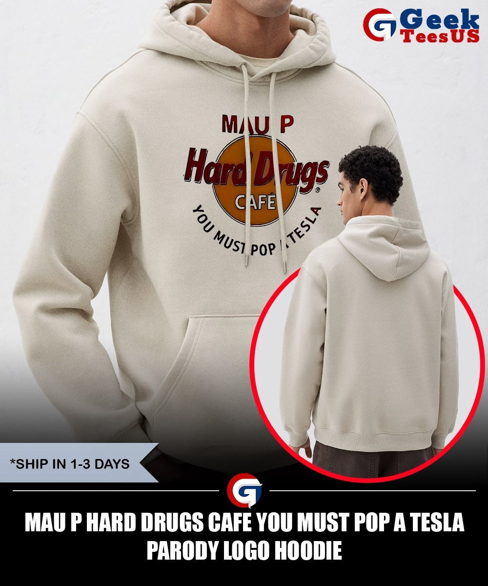 Mau P Hard Drugs Cafe you must Pop a Tesla parody logo shirt
