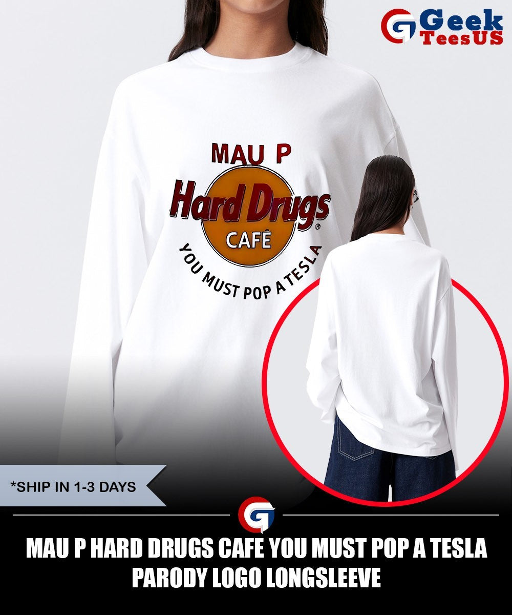 Mau P Hard Drugs Cafe you must Pop a Tesla parody logo shirt
