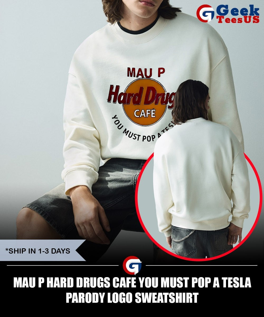 Mau P Hard Drugs Cafe you must Pop a Tesla parody logo shirt