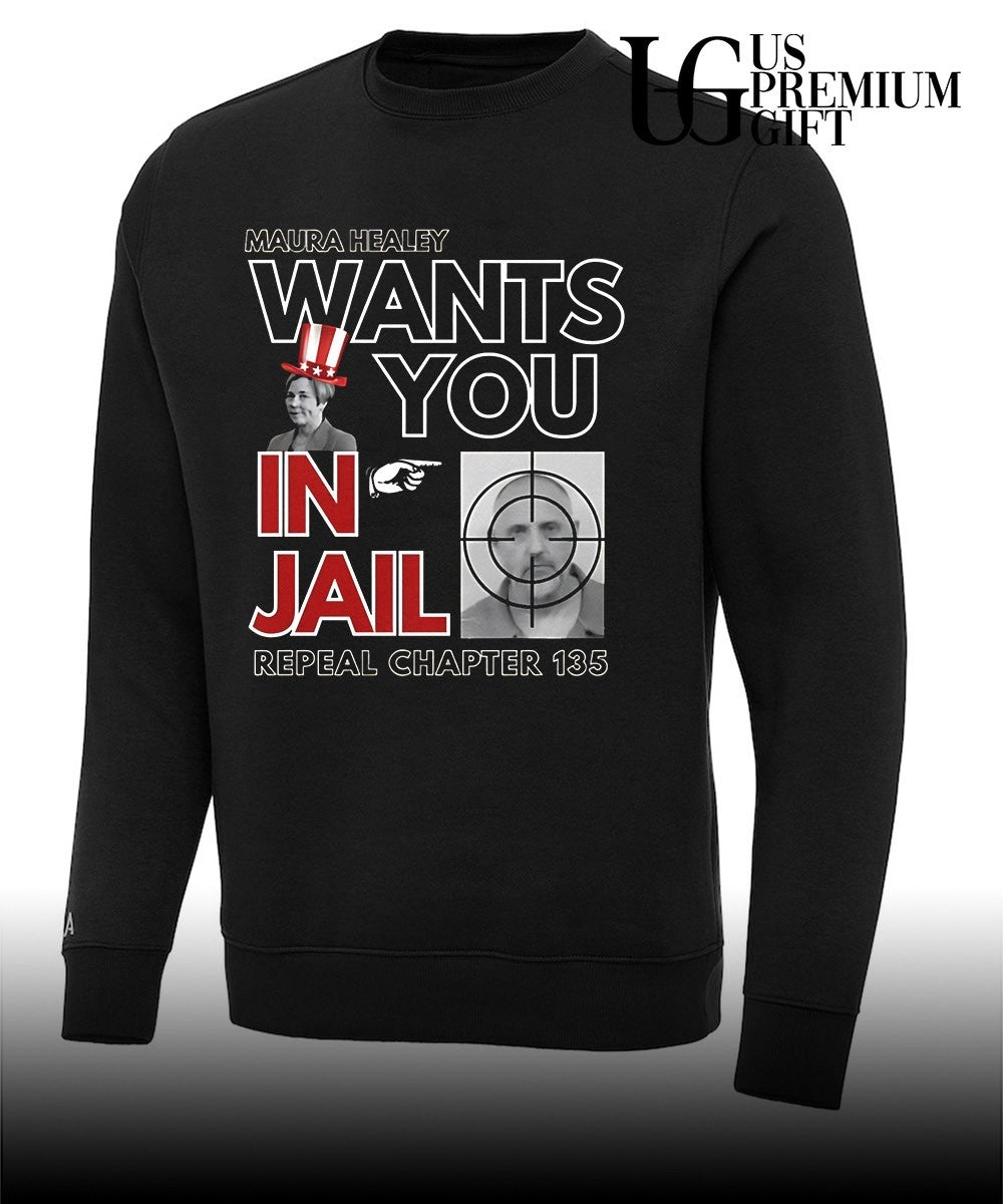 Maura Healey Wan’ts You Ina Jail Repeal Chapter 135 shirt