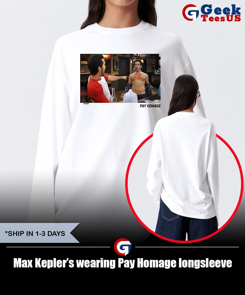 Max Kepler’s wearing Pay Homage shirt