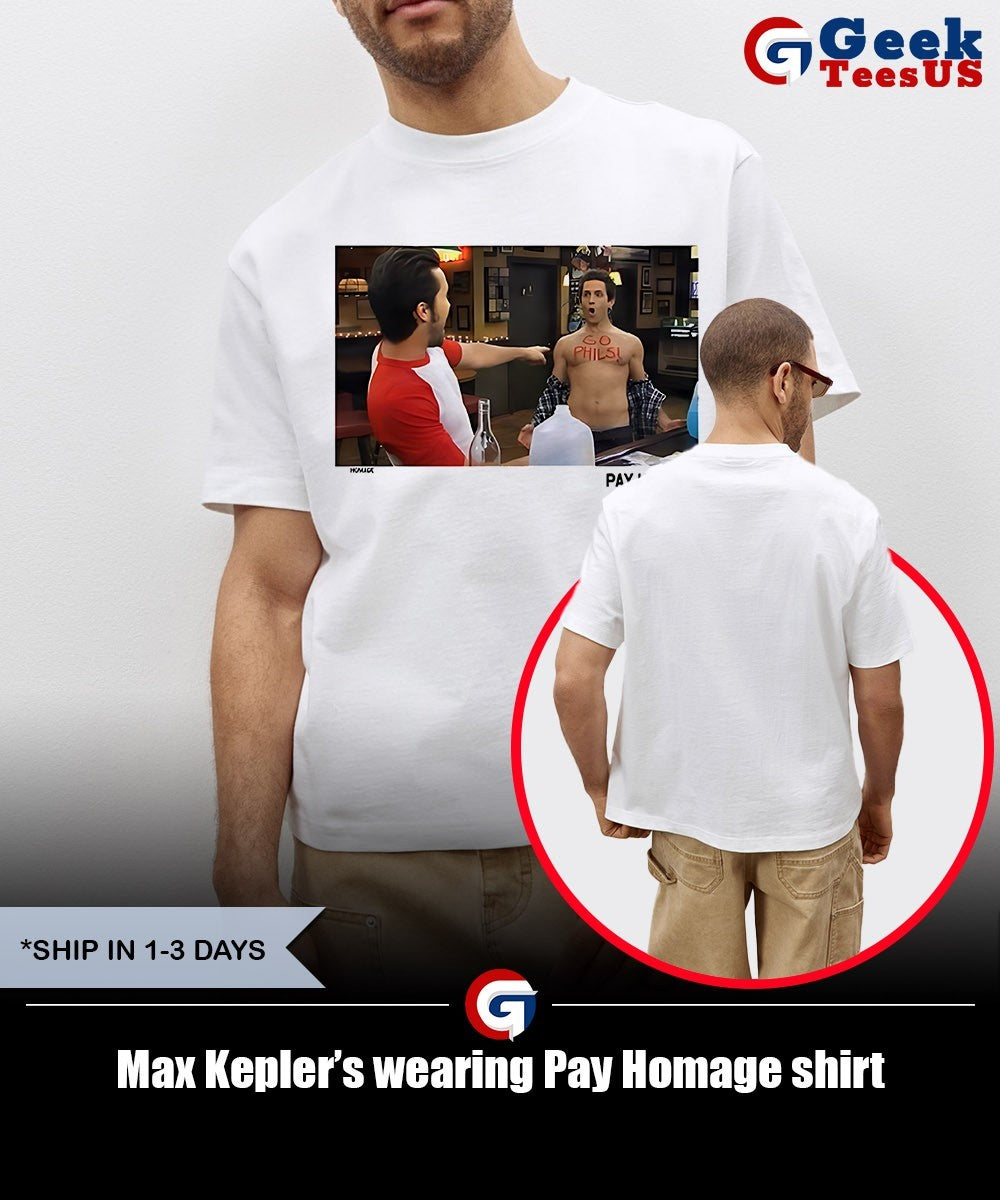 Max Kepler’s wearing Pay Homage shirt