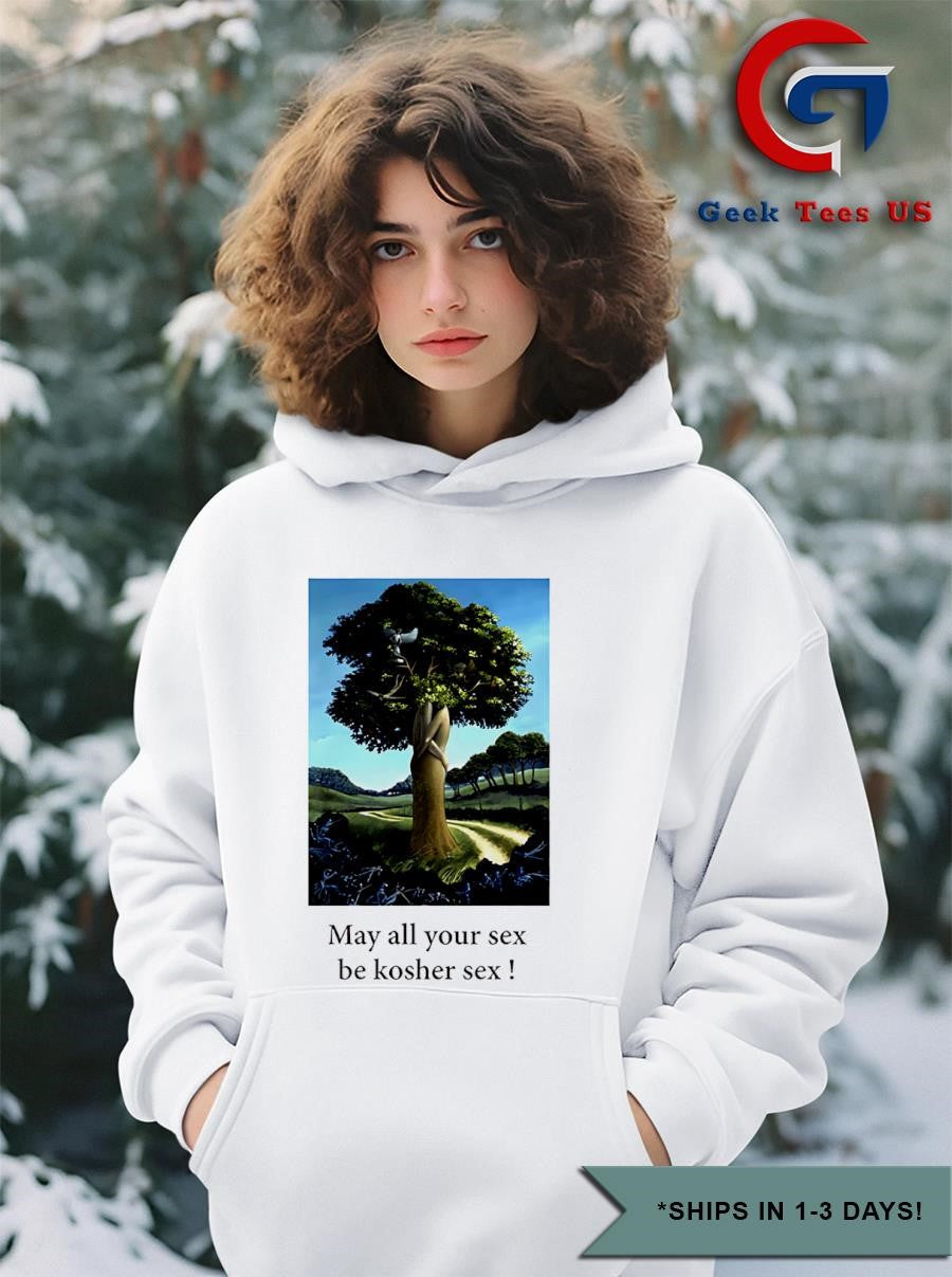 May all your sex be Kosher Sex shirt