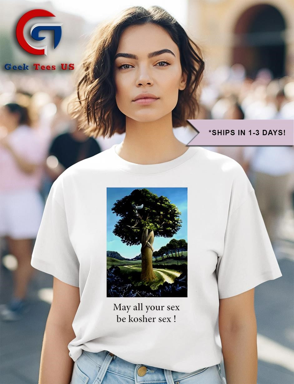 May all your sex be Kosher Sex shirt