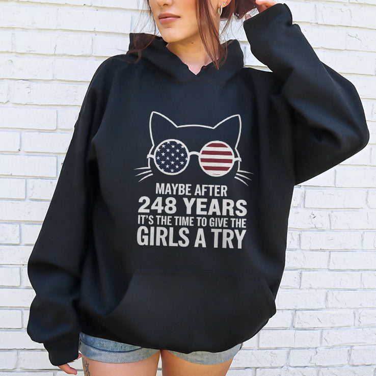 Maybe After 248 Years It’s The Time To Give The Girls A Try Shirt