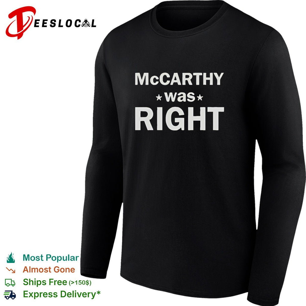 McCarthy Was Right basic shirt