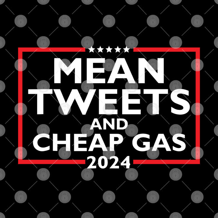 Mean Tweets And Cheap Gas 2024 Shirt