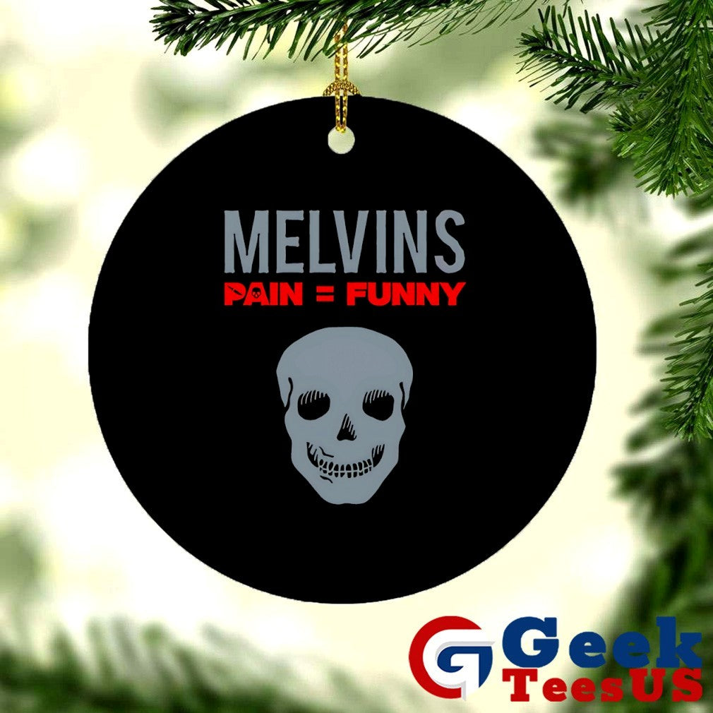 Melvins pain funny shirt